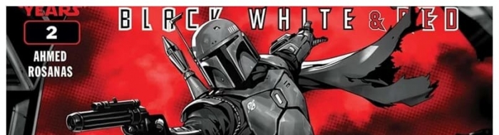 自食其果——《星球大战》正史漫画《波巴·费特：黑白红》第2期预览 ...